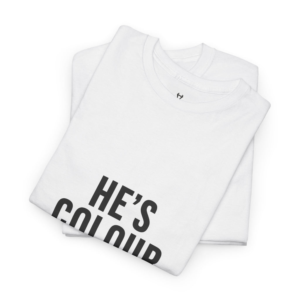 He's Colour Blind T-Shirt — Funny Graphic Tee for Couples & Pride Awareness