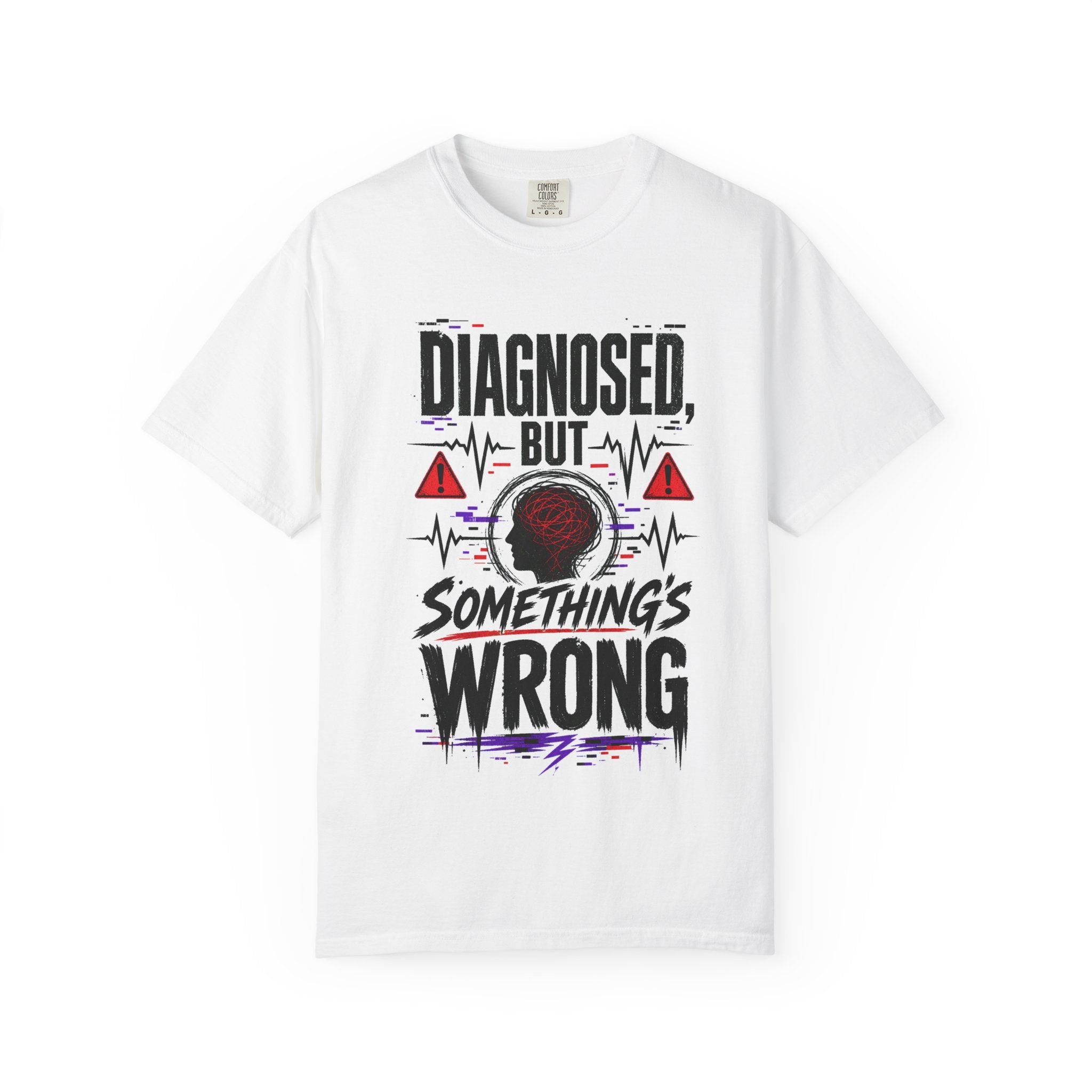 Diagnosed Graphic  Unisex Garment-Dyed T-shirt