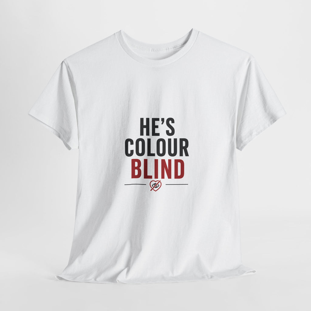 He's Colour Blind T-Shirt — Funny Graphic Tee for Couples & Pride Awareness