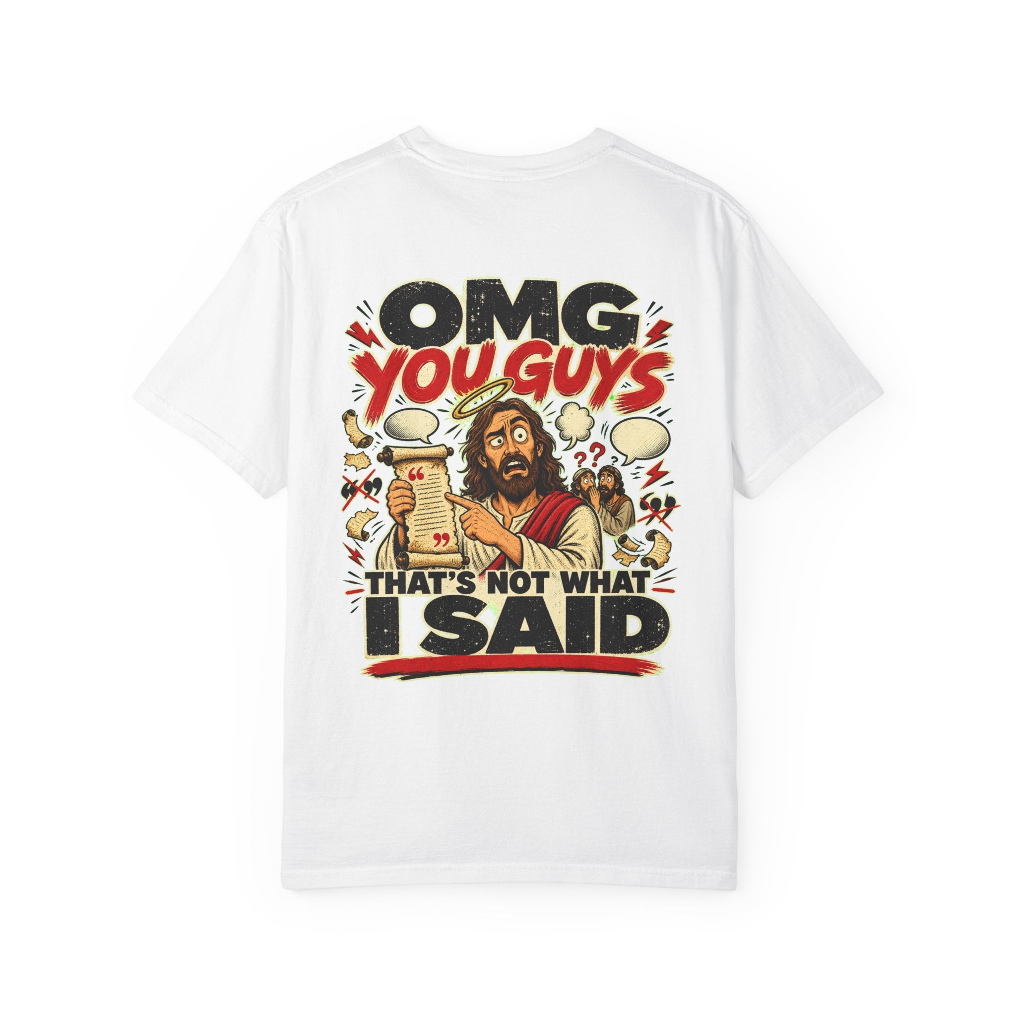 That’s Not What I Said T-Shirt  Funny Jesus OMG You Guys Graphic Tee