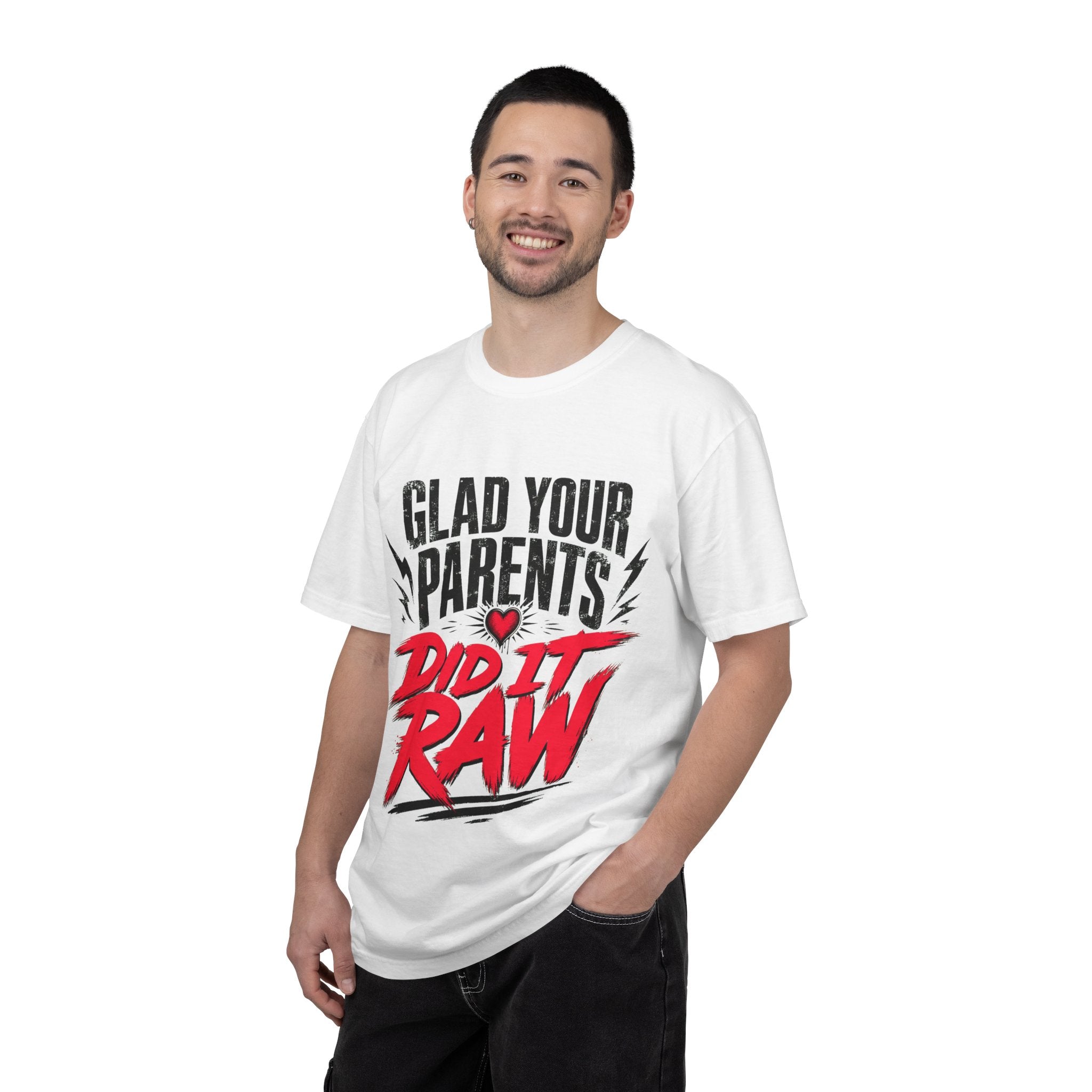 Did It Raw T-Shirt  "Glad Your Parents Did It Raw" Graphic Tee (Love You Back Print)